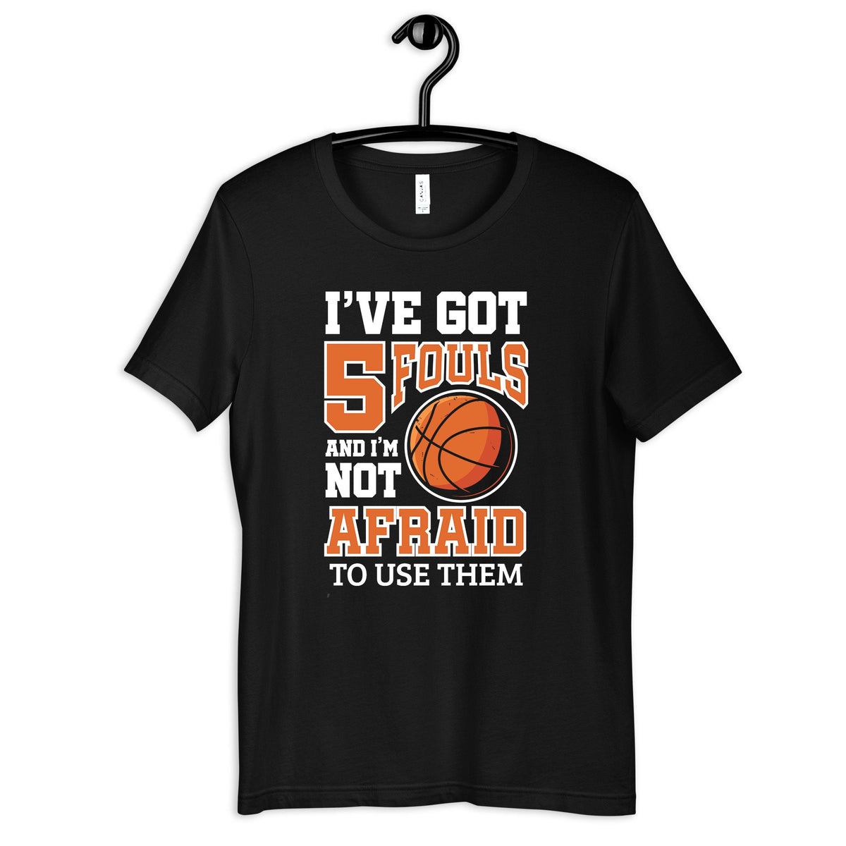 I39ve Got 5 Fouls Funny Basketball Player TShirt Hoodies Womens Shirt Mens Tees Long Sleeve Tank Top Sweatshirts Kids Shirt Hoodie – Aesthetic Look · Great Gift For Fans