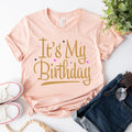 It39s My Birthday Birthday Shirt My Birthday Shirt Cute Birthday Shirt Birthday Clothing Birthday T Shirt Birthday Babe Party Shirt Graphic Tee – Easygoing Wear · High-Quality Print