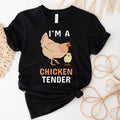 I39m a Chicken Tender Shirt Chicken Shirt Farmer Shirt Egg Shirt Farm Girl Shirt Farm Life Shirt Support Your Local Egg Farmer Graphic Tee – Easygoing Wear · Must-Have Style