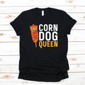 Corn Dog Queen TShirt Hoodie Women39s Tee Kids Tee Long Sleeve Tank Top Sweatshirt Hoodie – Fan Favorite · Great Gift For Fans