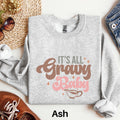 It39s All Gravy Baby Sweatshirt Gravy Sweater Funny Thanksgiving Sweatshirt Cute Fall Shirt Fall Season Sweater Womens Fall Sweatshirt Sweatshirt – Feel-Good Design · Must-Have Style