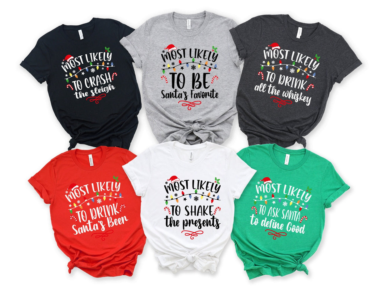 Most Likely To Custom Christmas Shirt Christmas Sarcastic Shirt Family Shirt Christmas Custom Shirt Christmas Funny Tee Merry Christmas Graphic Tee – Cozy Vibes · Perfect For Daily Wear