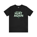 Jets Ready To Get Hurt Again T Shirt Graphic Tee – Fan Favorite · High-Quality Print