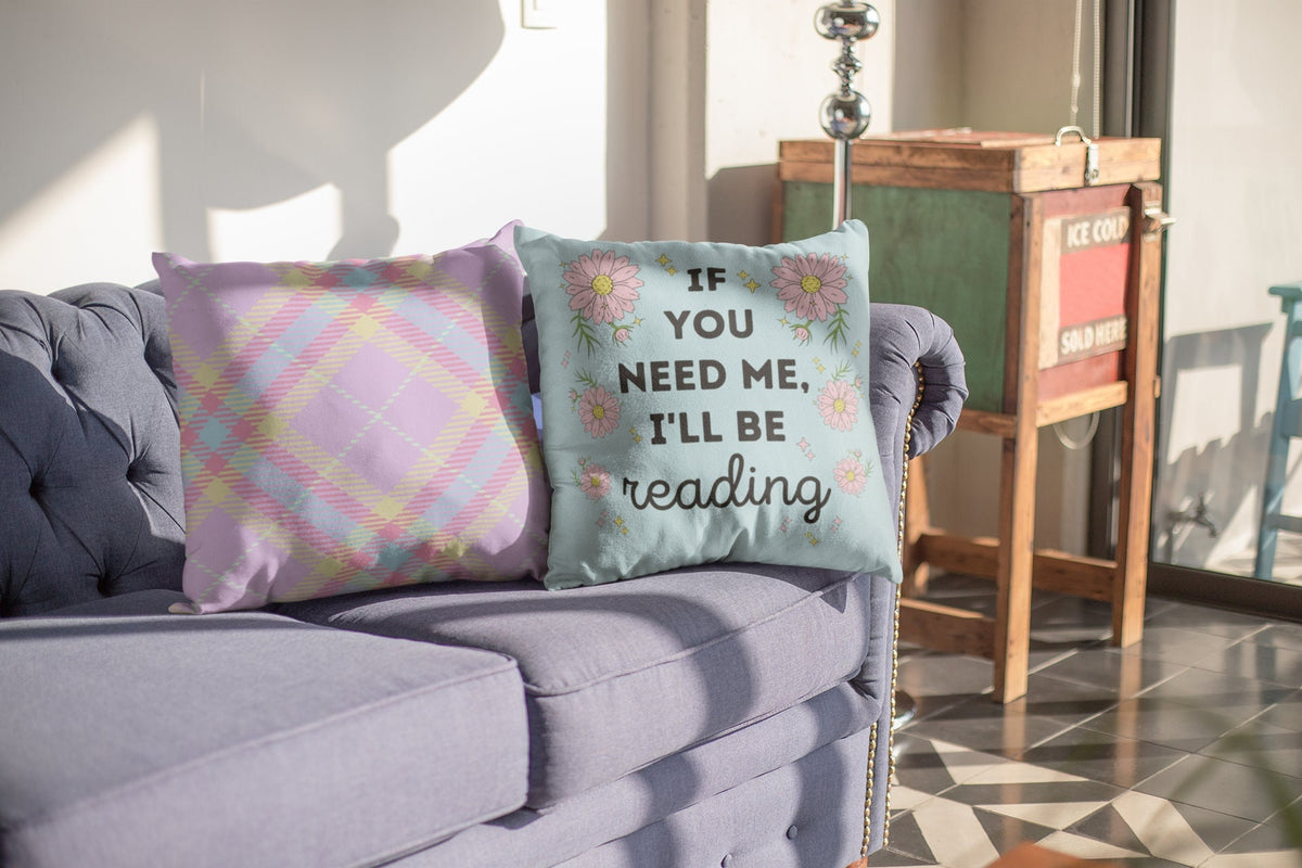 Bookish Pillow for Romance Reader Who Loves Flowers If You Need Me I39ll Be Reading Peppy Floral Decor for Library Cute Book Lover Gift Graphic Tee – Bold Style · Perfect For Daily Wear