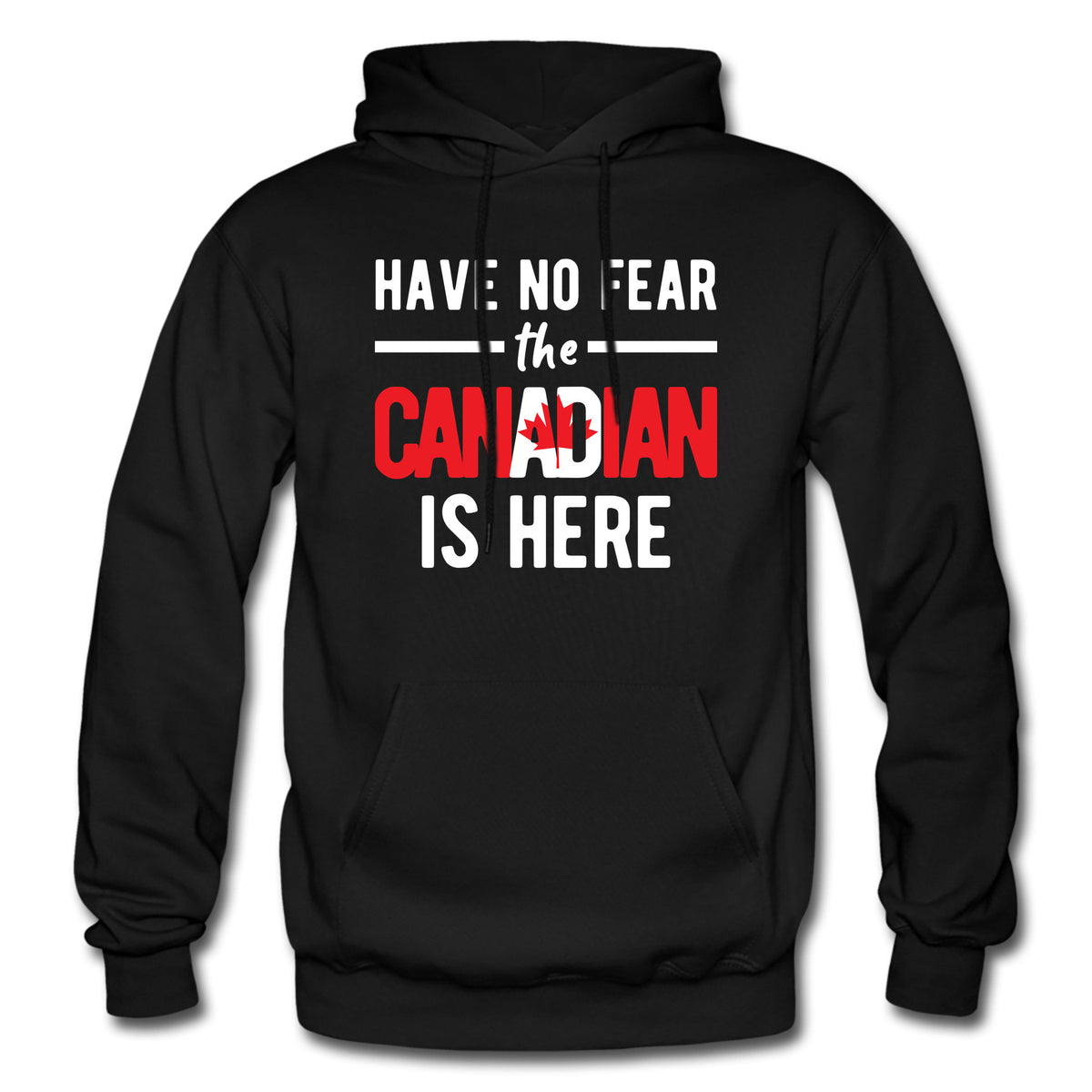 Canadian Hoodie Canadian Gift Proud Canadian Fearless Canadian Canada Sweatshirt Canada Gift Gift For Canadian Canadian Pride OS5970 Hoodie – Cozy Vibes · Must-Have Style