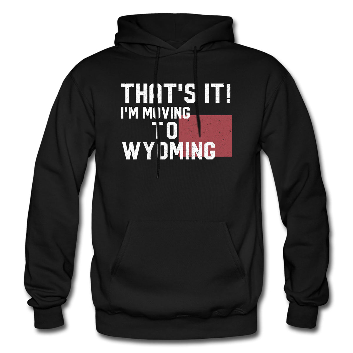 Wyoming Hoodie Wyoming Gift Moving Hoodie Moving Gift State Hoodie State Gift Wyoming Sweatshirt Love Wyoming Wyoming Lover OH1701 Hoodie – Aesthetic Look · High-Quality Print