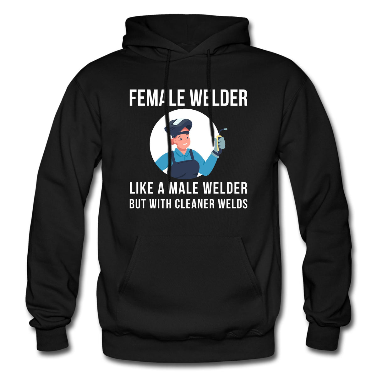 Welder Hoodie Welder Gift Female Welder Welding Hoodie Welding Gift Women In Trades Tradeswoman Hoodie Welding Apparel OH1612 Hoodie – Aesthetic Look · Must-Have Style