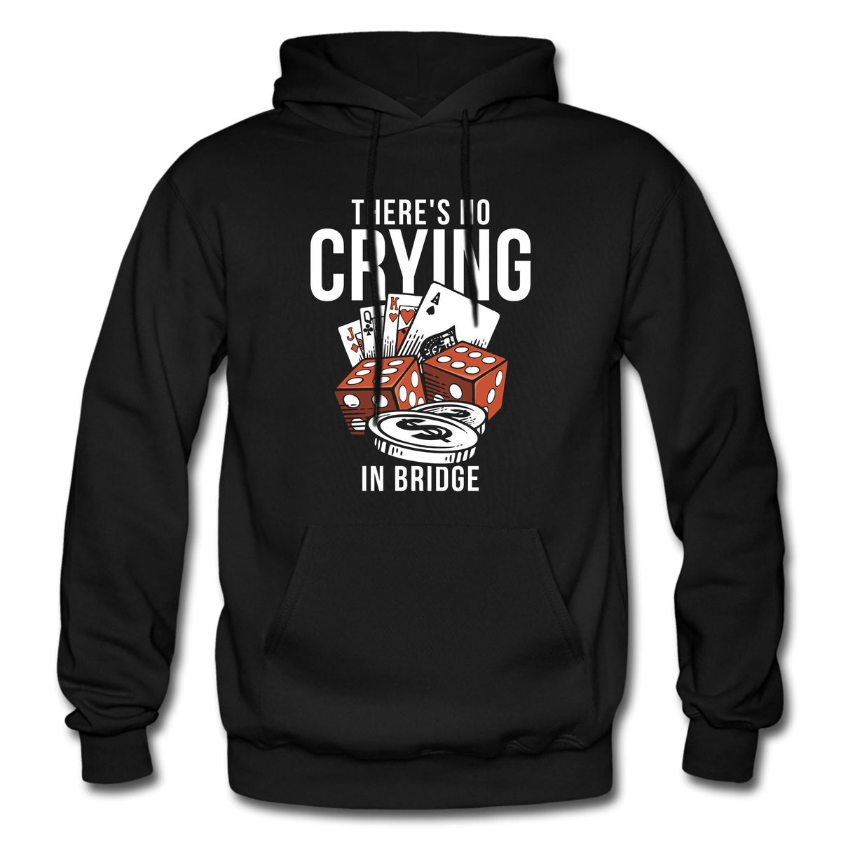 Bridge Player Hoodie Bridge Player Gift Bridge Sweatshirt Bridge Game Gift No Cry Bridge Bridge Lover Gift Card Game Hoodie OH1743 Hoodie – Soft Feel · Great Gift For Fans