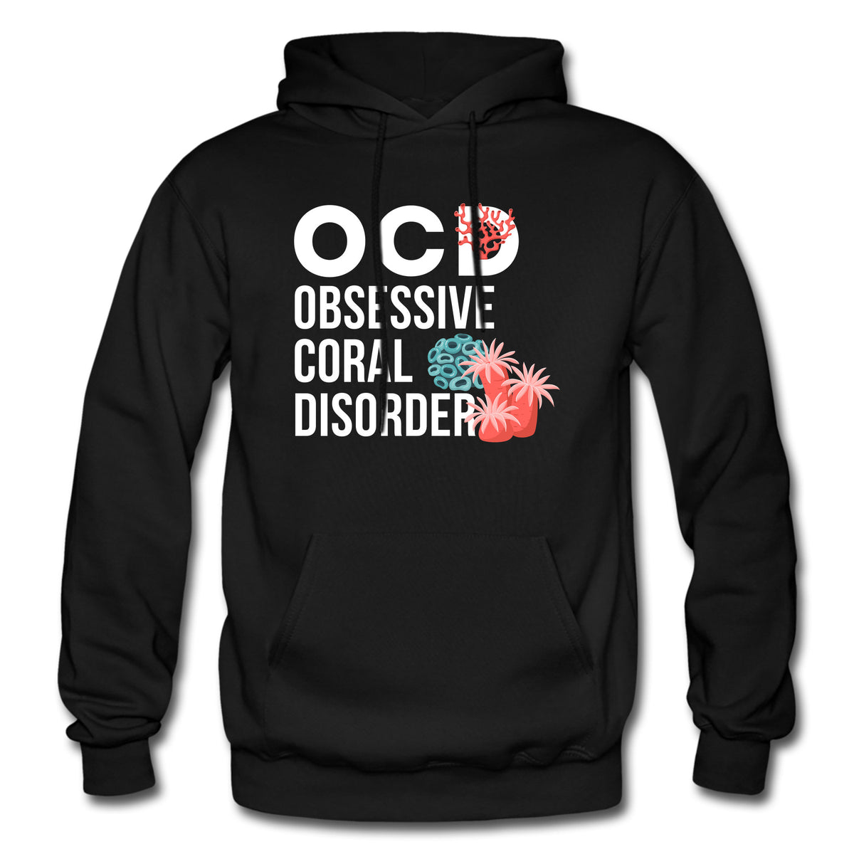 Aquarium Hoodie Aquarium Gift Coral Hoodie Coral Gift Saltwater Aquariums Hobby Hoodie Hobby Gift Marine Biology Oceanography OH1592 Hoodie – Bold Style · Great Gift For Fans