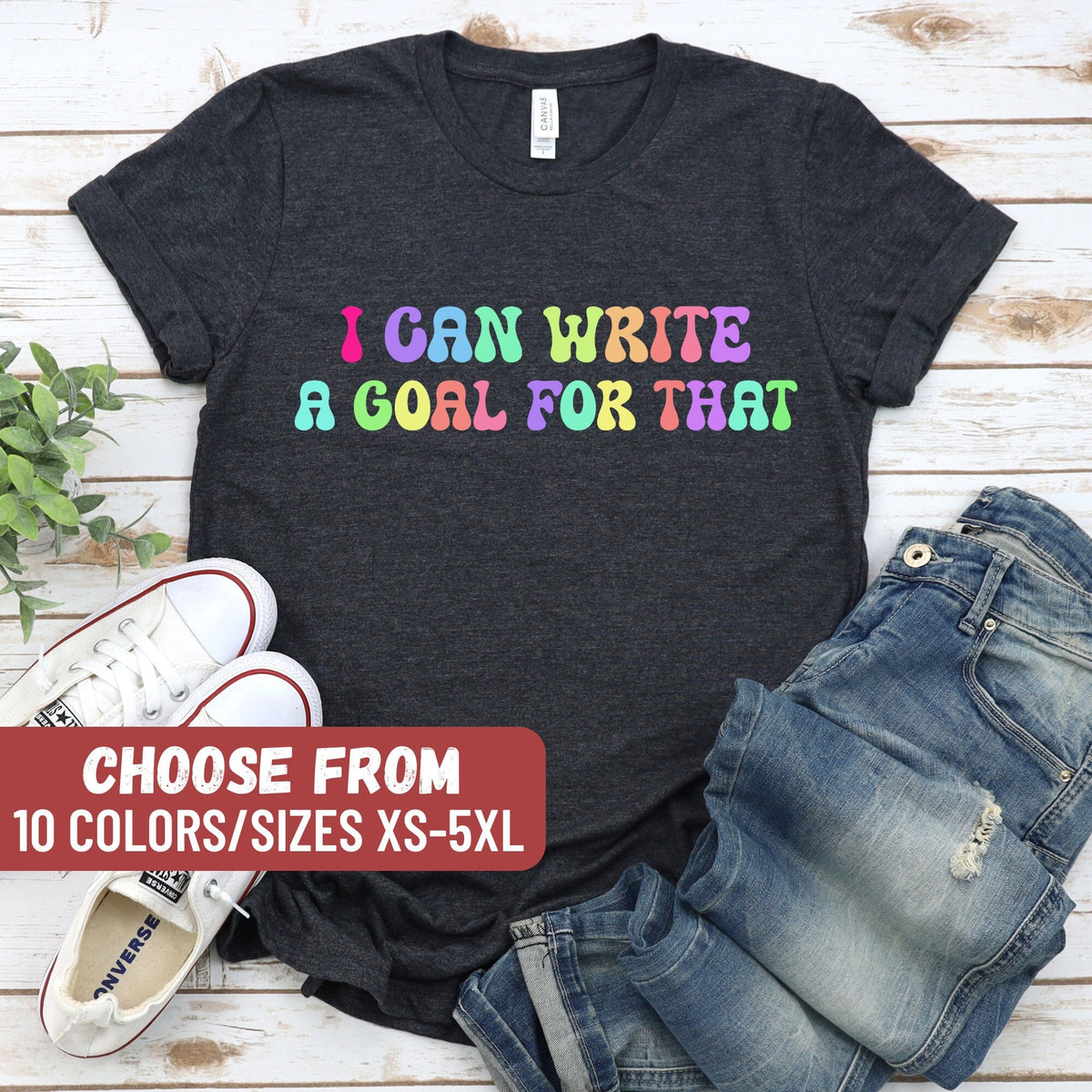 Special Education Teacher Shirts Sped Teacher Behavioral Teacher Shirt Support Teacher Tee I Can Write A Goal For That TShirt Graphic Tee – Everyday Comfort · Great Gift For Fans