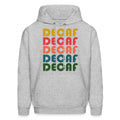 Decaf Hoodie Decaf Gift Coffee Hoodie Coffee Lover Gift Barista Hoodie Barista Gift Decaf Clothing Decaf Apparel Decaf Lover OH2304 Hoodie – Bold Style · Great Gift For Fans