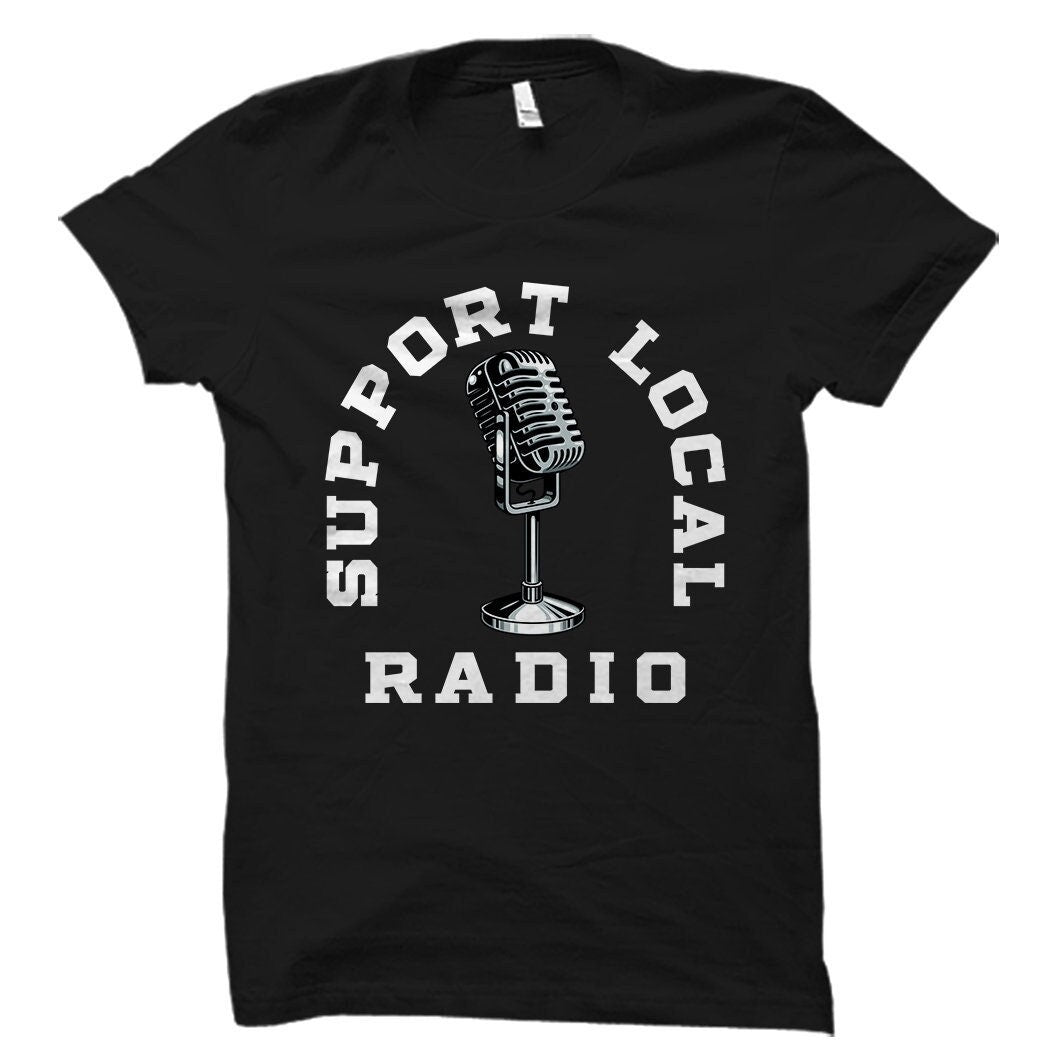 Radio Shirt Radio Gift Broadcaster Shirt Broadcaster Gift Local Radio Shirt Local Radio Support Radio Lover Gift Media Shirt OS5361 Graphic Tee – Easygoing Wear · Great Gift For Fans