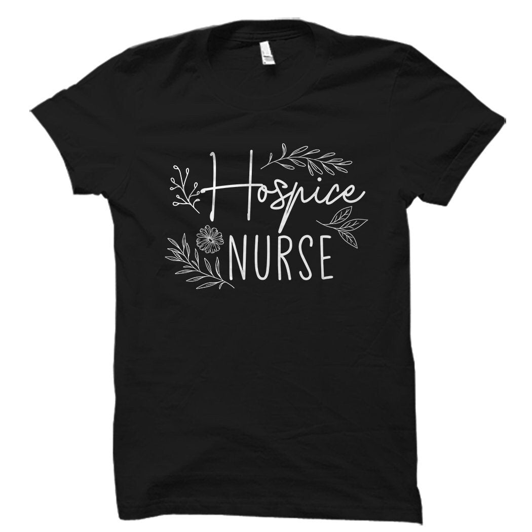Hospice Nurse Shirt Nurse TShirt Nurse Gift Medical Shirt Healthcare Gift Hospice Worker Gift Hospice Shirt Gift For Nurse OS5498 Graphic Tee – Everyday Comfort · Trending Graphic Apparel