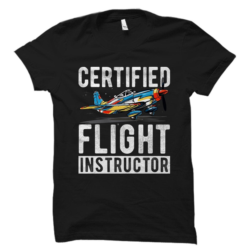 Flight Instructor Shirt Flight Instructor Gift Pilot Shirt Pilot Gift Aviation Shirt Aviation Gift Flight School Shirt OS5521 Graphic Tee – Soft Feel · Must-Have Style