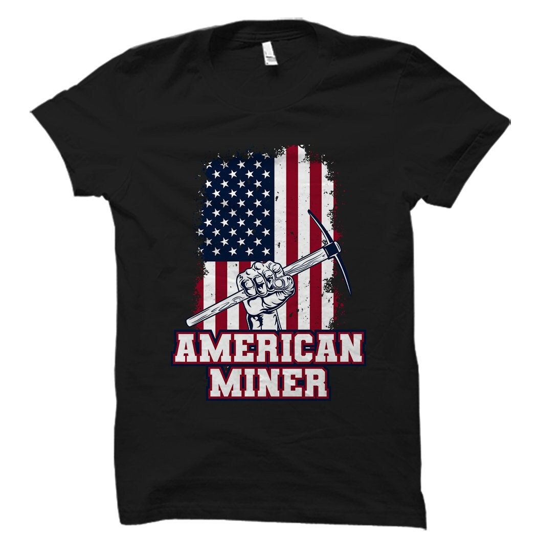 Mining Shirt Mining Gift Miner Shirt Miner Gift American Mining Gear American Miner Shirt Mining Life Shirt American Mining OS5580 Graphic Tee – Bold Style · Must-Have Style