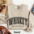 Whiskey Weather Sweatshirt Whiskey Shirt Autumn Favorites Cute Fall Shirt Mens Fall Season Sweater Fall Lover Gift Whiskey Lover Gift Sweatshirt – Bold Style · Perfect For Daily Wear