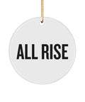 Funny Judge Ornament Judge Gift Idea Judge Present All Rise Ceramic Ornament With Gold Ribbon Graphic Tee – Warm & Stylish · Great Gift For Fans