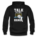 Waterpolo Hoodie Waterpolo Gift Talk To The Hand Sweatshirt Talk To The Hand Gift Sports Hoodie Sports Gift Athlete Hoodie OH1705 Hoodie – Feel-Good Design · Perfect For Daily Wear