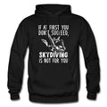 Skydiving Hoodie Skydiver Gift Skydiving Gift Funny Skydiving Skydiver Hoodie Parachute Hoodie Parachute Gift Adventure Gift OH1387 Hoodie – Everyday Comfort · Must-Have Style