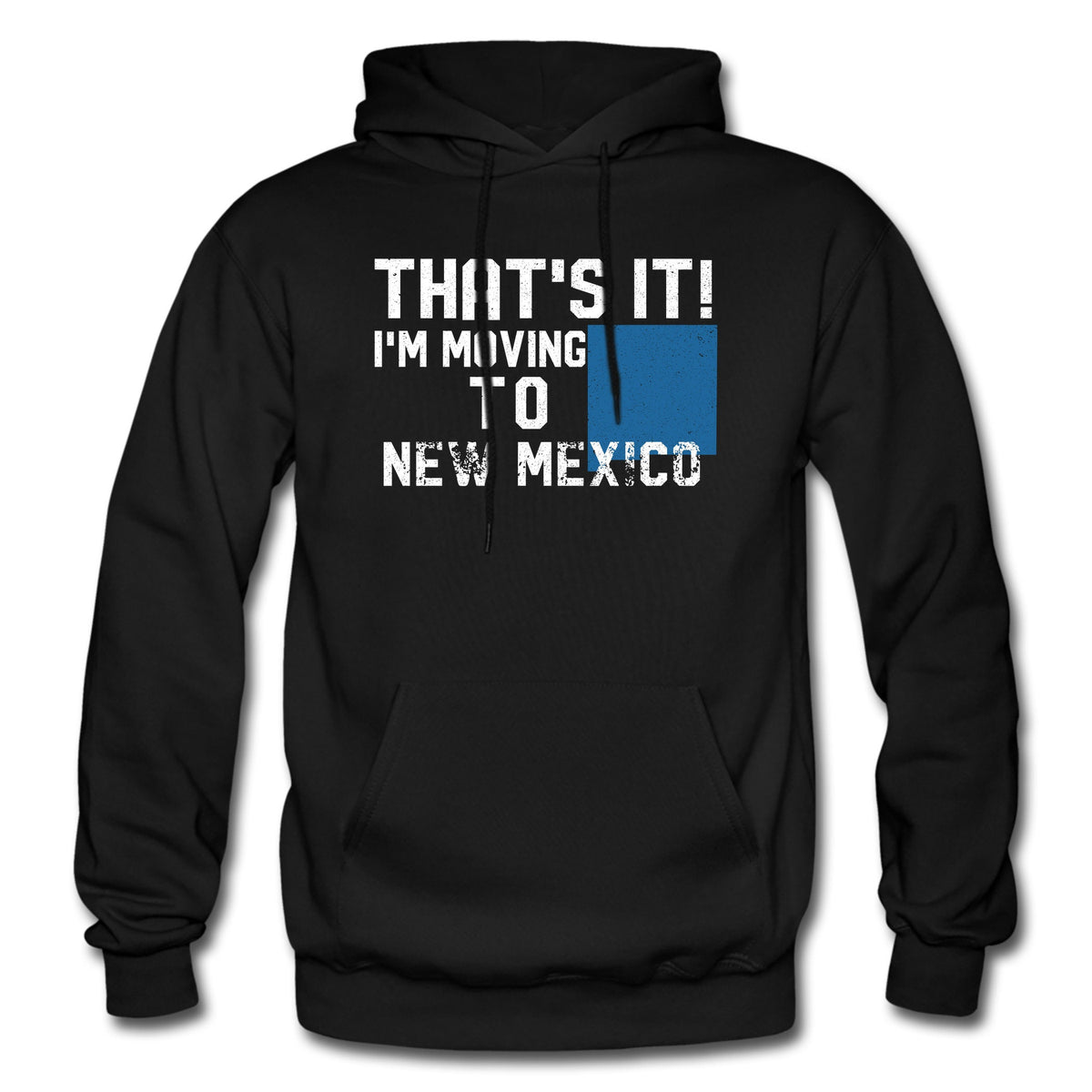 New Mexico Hoodie New Mexico Gift Travel Hoodie Travel Gift Moving Hoodie Moving Gift Relocation Hoodie Relocation Gift OH2187 Hoodie – Premium Graphic · Top Pick For Any Outfit