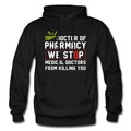 Pharmacy Hoodie Pharmacy Gift Pharmacist Hoodie Pharmacist Gift Doctor Hoodie Doctor Gift Medical Sweatshirt Medical Hoodie OH2326 Hoodie – Easygoing Wear · Must-Have Style
