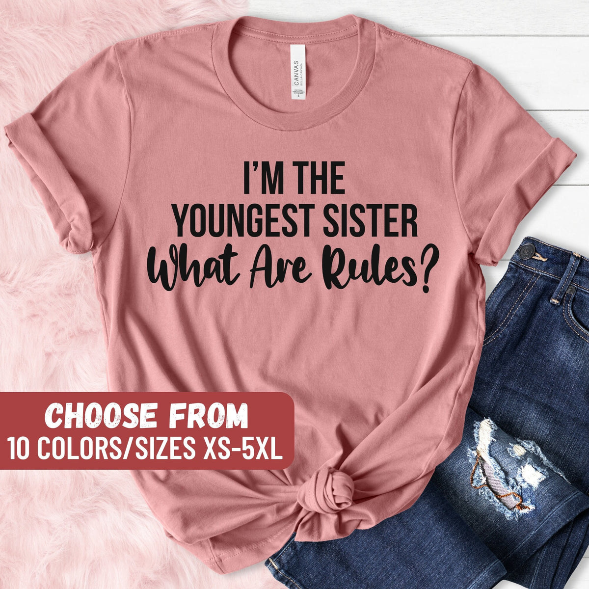 Funny Sisters Shirts Small Sister Shirt Big Sister Family Reunion Shirts Sibling Shirts I39m The Youngest Sister What Are Rules TShirt Graphic Tee – Aesthetic Look · Top Pick For Any Outfit