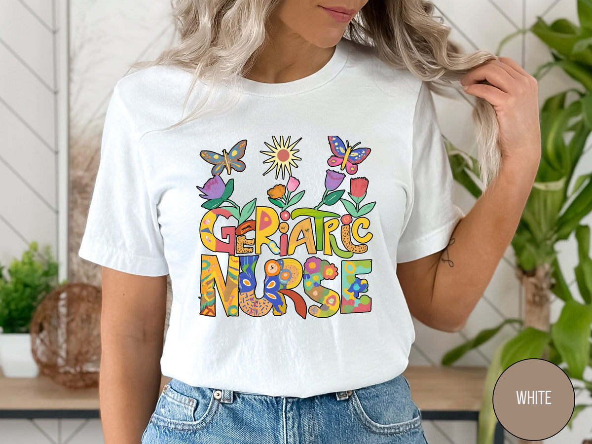 Geriatric Nurse Shirt For Geriatric Nurse Life Shirts Geriatric Squad Nurse Gifts Nurse Appreciation Geriatric Nursing School Floral shirt Graphic Tee – Bold Style · Great Gift For Fans