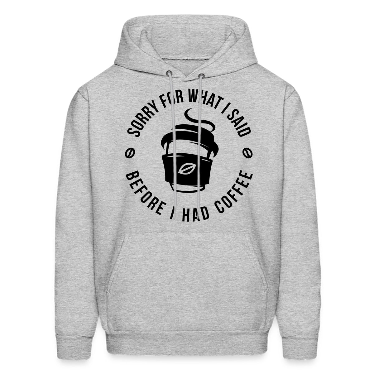 Coffee Hoodie Coffee Lover Gift Coffee Sweater Coffee Gift Caffeine Hoodie Caffeine Gift Coffee Drinker Gift Morning Hoodie OH2175 Hoodie – Premium Graphic · Must-Have Style
