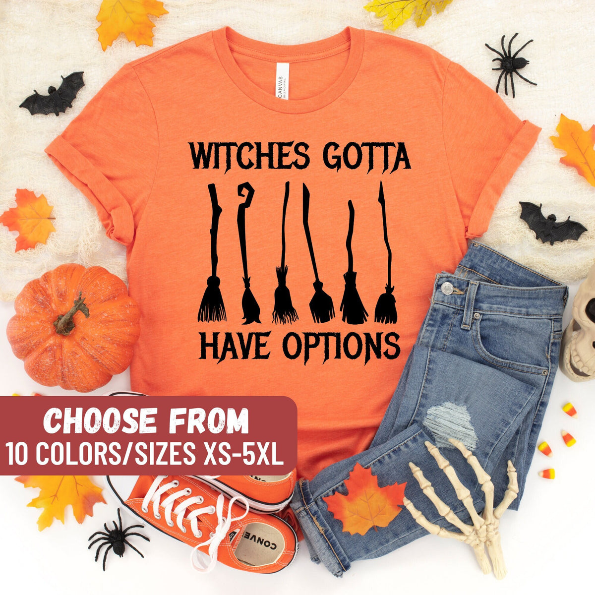 Halloween Shirt Halloween Funny Tee Fall Clothing Halloween Witch Shirt Halloween Gift Fall Gift Witches Gotta Have Options TShirt Graphic Tee – Aesthetic Look · Perfect For Daily Wear