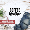 Cute Coffee Shirt Coffee Lover TShirt Coffee Tees Gift For Her Cute Coffee Shirt Coffee Gift Fall Shirt Coffee Weather TShirt Graphic Tee – Soft Feel · High-Quality Print