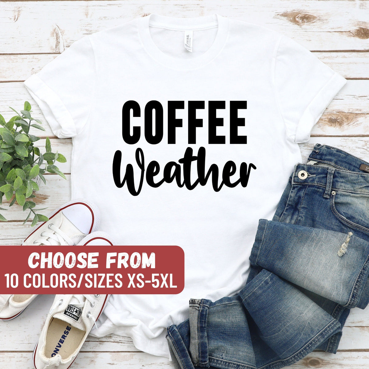 Cute Coffee Shirt Coffee Lover TShirt Coffee Tees Gift For Her Cute Coffee Shirt Coffee Gift Fall Shirt Coffee Weather TShirt Graphic Tee – Soft Feel · High-Quality Print