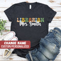 Customized Name Librarian Shirt Personalized Name Librarian Shirt Librarian Gift School Librarian Custom Gifts Librarian TShirt Graphic Tee – Easygoing Wear · Perfect For Daily Wear