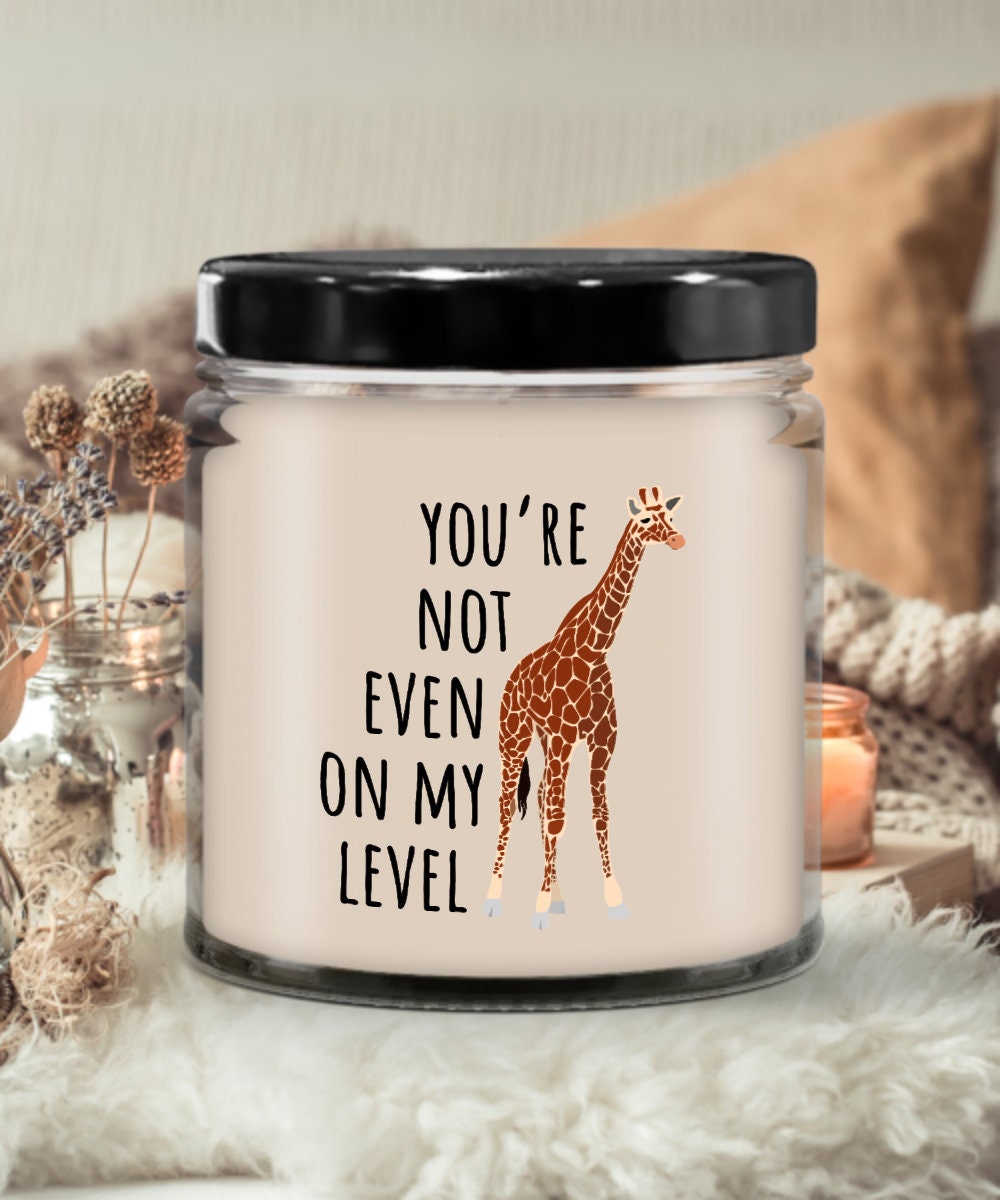 Cute Giraffe Candle You39re Not Even On My Level Funny Animal Pun Graphic Tee – Easygoing Wear · Perfect For Daily Wear