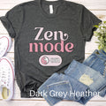 Zen Mode On Shirt Breathe Shirt Yoga Shirt Yoga Gift Meditation Shirt Yoga Tshirt Pilates Tee Yoga Instructor Gift Spiritual Shirt Graphic Tee – Easygoing Wear · High-Quality Print