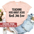 Teacher Shirt Jesus Shirt Teacher Teacher Shirt Gift For Teacher Christian Teacher Teaching Kids About Jesus Best Job Ever TShirt Graphic Tee – Everyday Comfort · Perfect For Daily Wear