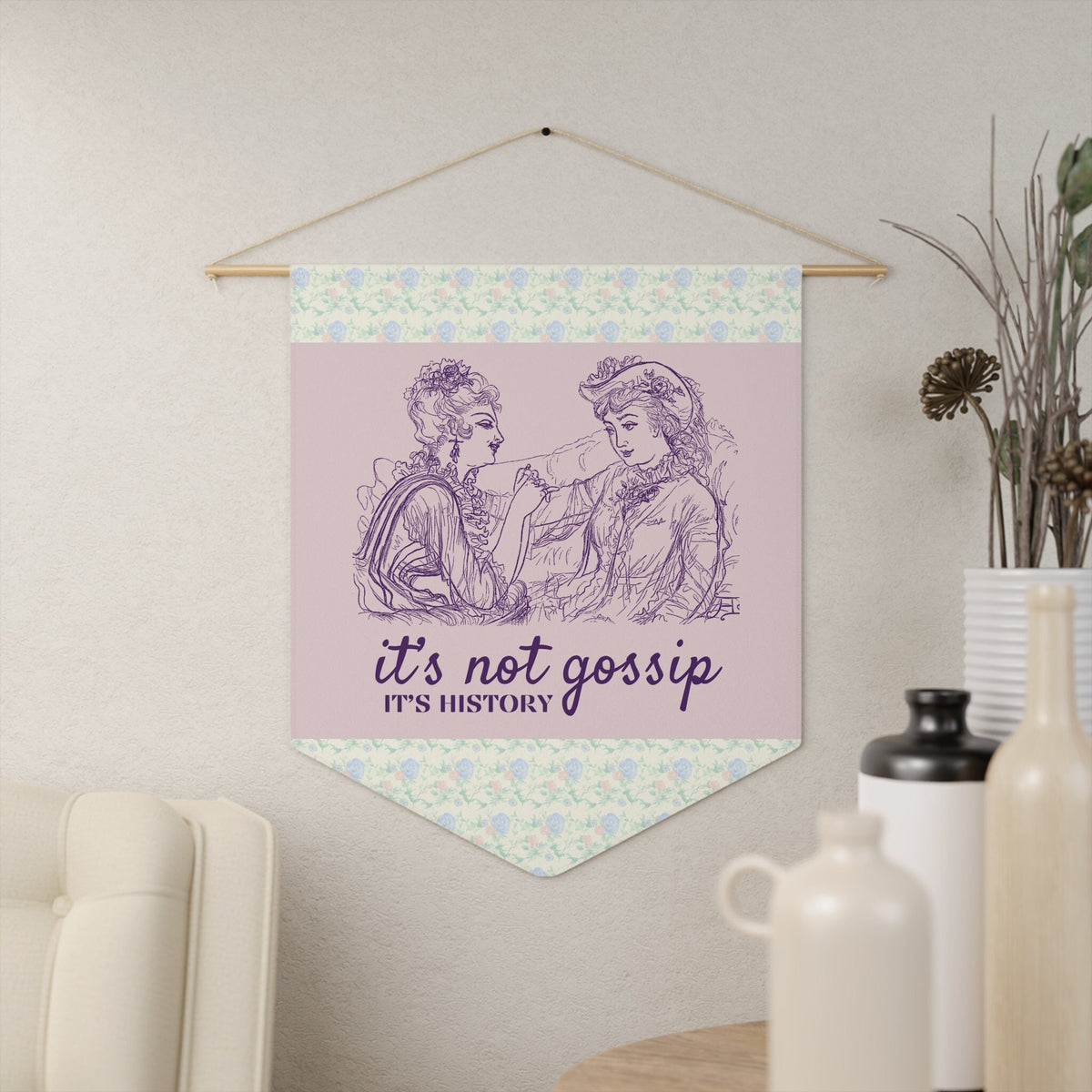 Funny History Teacher Wall Pennant It39s Not Gossip It39s History Silly Friend Gift for Friend Who Loves Social Studies History Professor Graphic Tee – Easygoing Wear · High-Quality Print
