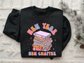 New Chapters 365 New Chances Sweatshirt 2024 Happy New Years Sweatshirt New Year Gift New Years Party Sweatshirt Sweatshirt – Cozy Vibes · Must-Have Style