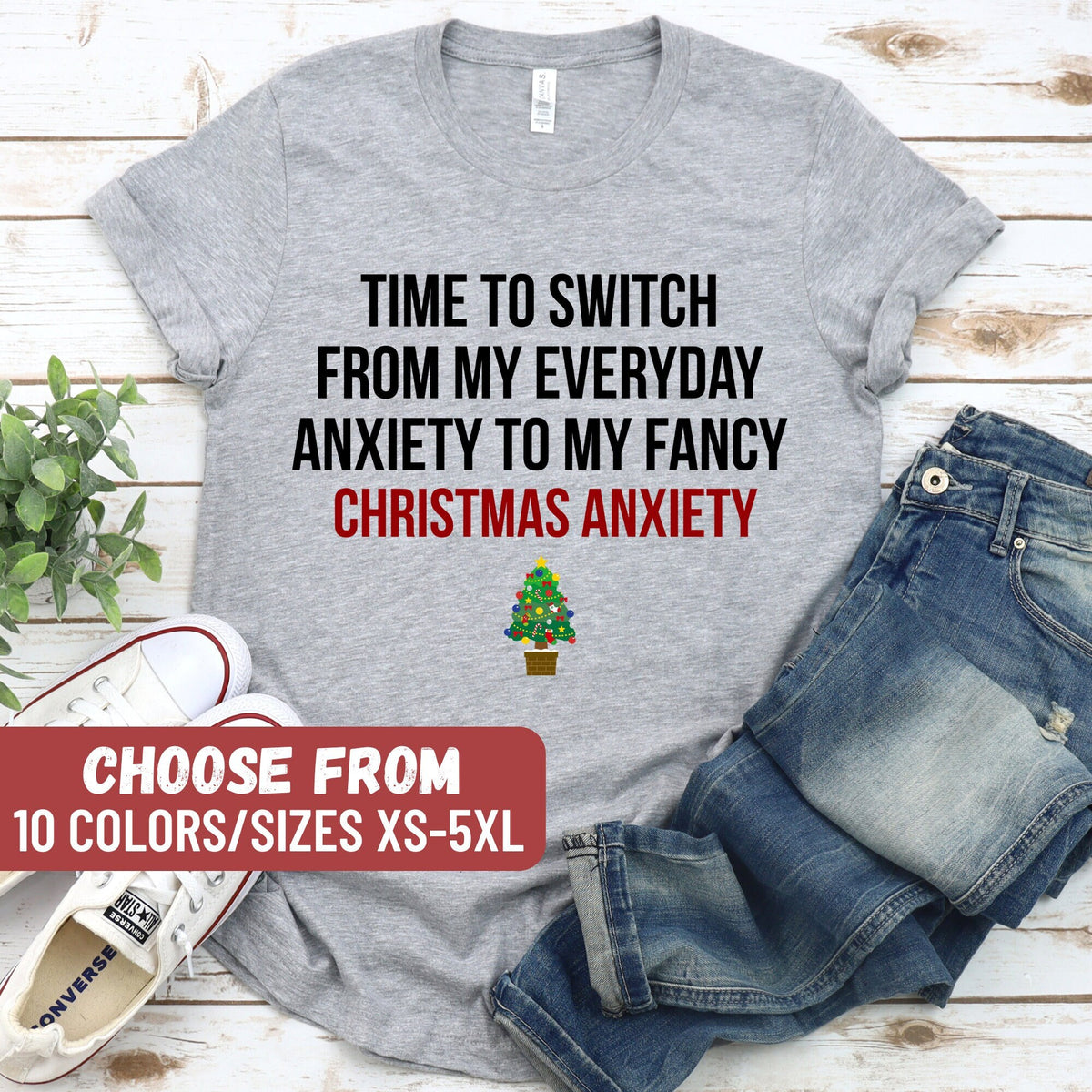 Funny Christmas Shirt Christmas Sweater Funny Anxiety Shirt Time To Switch From My Everyday Anxiety To My Fancy Christmas Anxiety TShirt Graphic Tee – Everyday Comfort · Great Gift For Fans