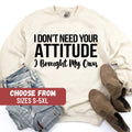 Sarcastic Sweatshirt Funny Sweater Sarcastic Sweatshirt Funny Saying Sweater I Don39t Need Your Attitude I Brought My Own Sweatshirt Sweatshirt – Feel-Good Design · Great Gift For Fans