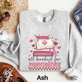 All Booked for Valentines Sweatshirt Reading Teacher Valentine39s Day Sweater Librarian Gift Bookish Valentine Bookworm Shirt Book Lover Sweatshirt – Everyday Comfort · Great Gift For Fans