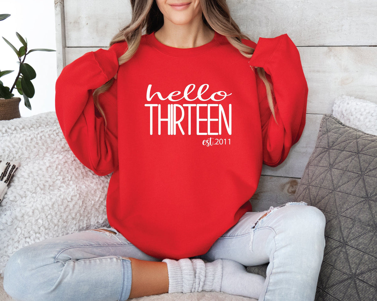 Hello Thirteen Sweatshirt 13th Birthday Gift Pullover Hello 13 Sweater Thirteen Birthday Crewneck Sweatshirt Est 2012 Sweatershirt Sweatshirt – Everyday Comfort · Perfect For Daily Wear