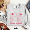 Ways to Say I Love You Around the World Valentine Sweatshirt Love Sweater Valentine39s Day Gift Foreign Language Teacher I Love You Gift Sweatshirt – Bold Style · Perfect For Daily Wear
