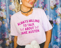 Jane Austen Tee Shirt with Cute Butterflies Always Willing to Talk About Jane Austen Cute English Literature TShirt for Romance Reader Graphic Tee – Premium Graphic · Great Gift For Fans