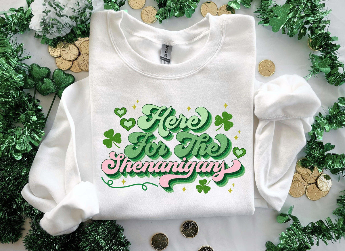 Here for Shenanigans Sweatshirt St Patricks Day Sweatshirt Lucky Sweatshirt Women St Patricks Day Sweatshirt Irish Sweatshirt Sweatshirt – Warm & Stylish · High-Quality Print