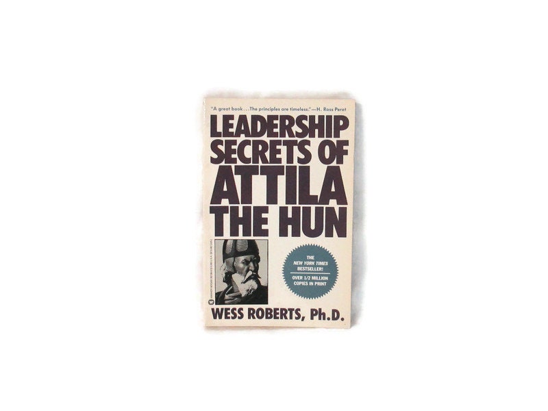 Leadership Secrets of Attila The Hun Paperback Book New York Times Bestseller Copyright 1985 1987 Printed in 1990 Graphic Tee – Easygoing Wear · Must-Have Style