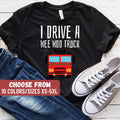 Firefighter Shirt Firefighter Gift Fireman TShirt Fire Chief Shirt Gifts For Husband Firefighting Tee I Drive A Wee Woo Truck TShirt Graphic Tee – Soft Feel · Perfect For Daily Wear