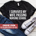 Nursing School Graduation Funny Nurse Gift Graduation Gift For RN Nursing Shirt I Survived My Wife Passing Nursing School TShirt Graphic Tee – Aesthetic Look · Trending Graphic Apparel