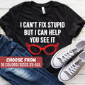 Optometry Shirt Ophthalmology Shirt Optical Optician Technician Optometry Student I Can39t Fix Stupid But I Can Help You See It TShirt Graphic Tee – Easygoing Wear · Perfect For Daily Wear