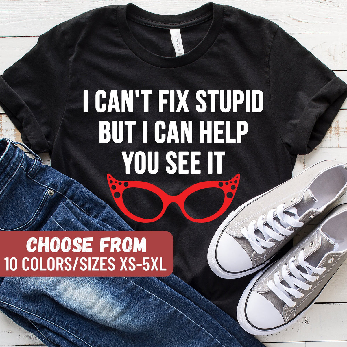 Optometry Shirt Ophthalmology Shirt Optical Optician Technician Optometry Student I Can39t Fix Stupid But I Can Help You See It TShirt Graphic Tee – Easygoing Wear · Perfect For Daily Wear