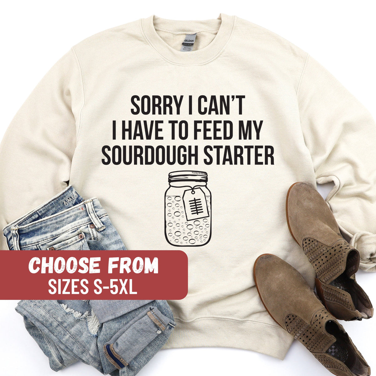 Bread Shirt Funny Baking Sweatshirt For Mom Homesteader Gift For Baker Sorry I Can39t I Have To Feed My Sourdough Starter Sweatshirt Sweatshirt – Easygoing Wear · High-Quality Print